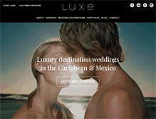 Tablet Screenshot of luxedestinationweddings.com